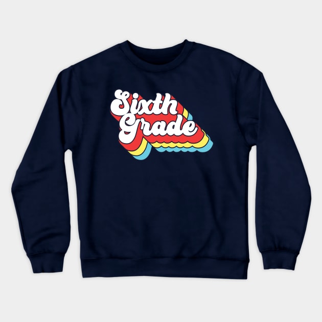 Sixth Grade Crewneck Sweatshirt by Bacon Loves Tomato